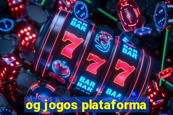 og jogos plataforma